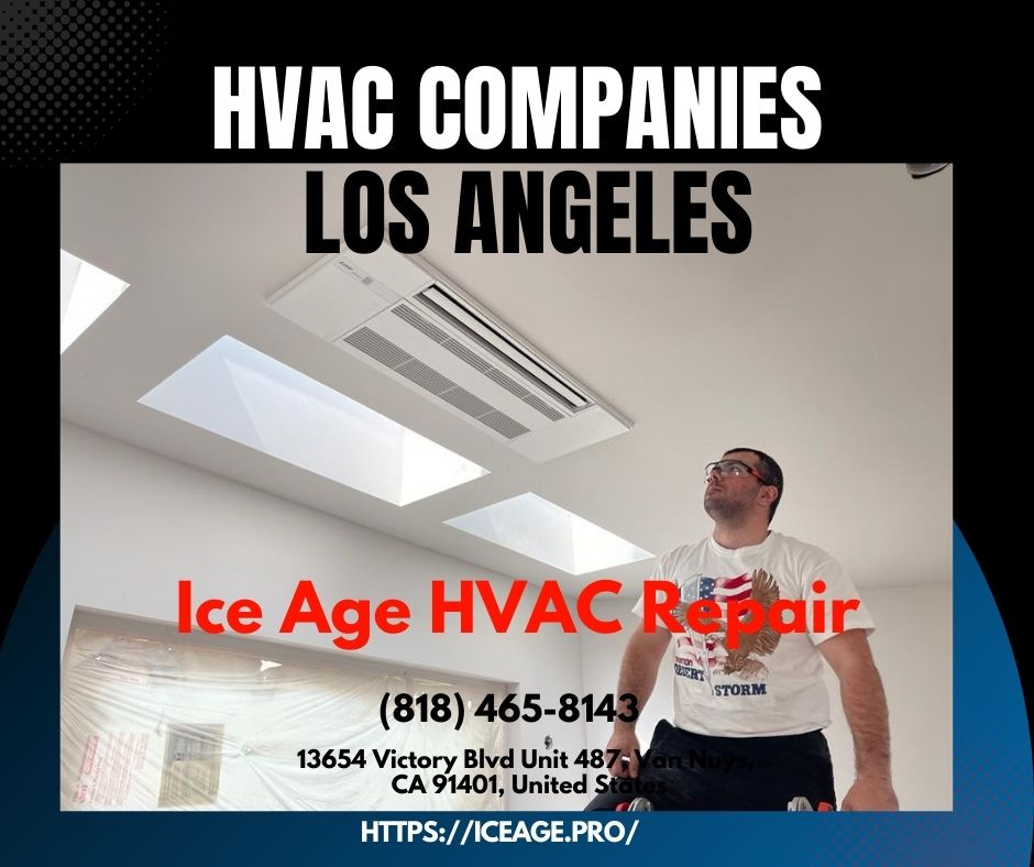 Ice Age professional HVAC Companies Los Angeles